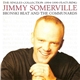 Jimmy Somerville Featuring Bronski Beat And The Communards - The Singles Collection 1984/1990